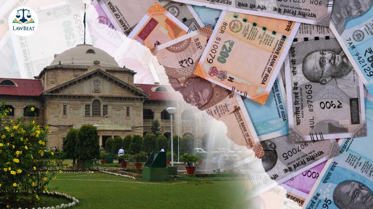 Allahabad High Court orders dismissal of section officer who took Bribe of Rs 10 Lakh